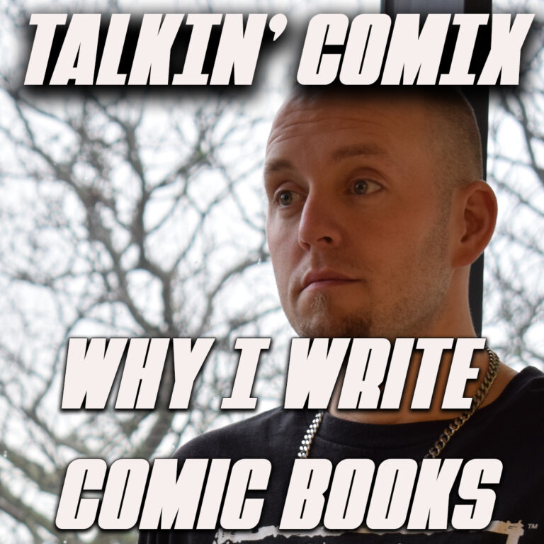 Why I Write Comic Books